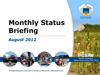 Monthly Status
Briefing
August 2012
 