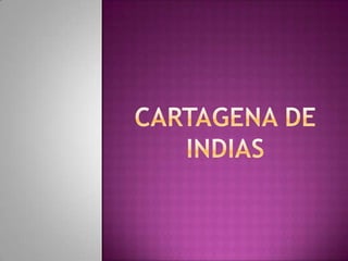 CARTAGENA DE INDIAS 