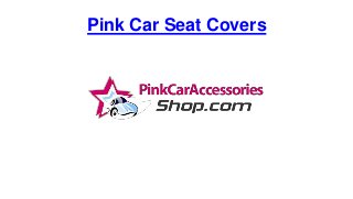 Pink Car Seat Covers
 