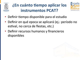 Orientaciones para la aplicación de PCAT validados para Chile | PPT