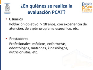 Orientaciones para la aplicación de PCAT validados para Chile | PPT