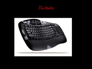 Teclados
 