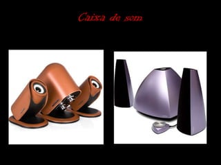 Caixa de som
 