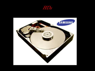 HDs
 