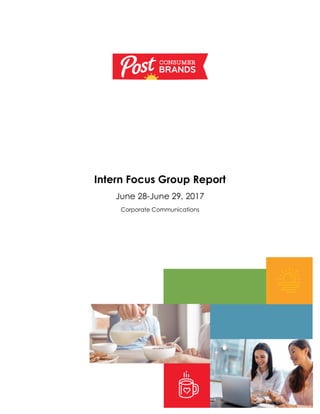 Intern Focus Group Report
June 28-June 29, 2017
Corporate Communications
 
