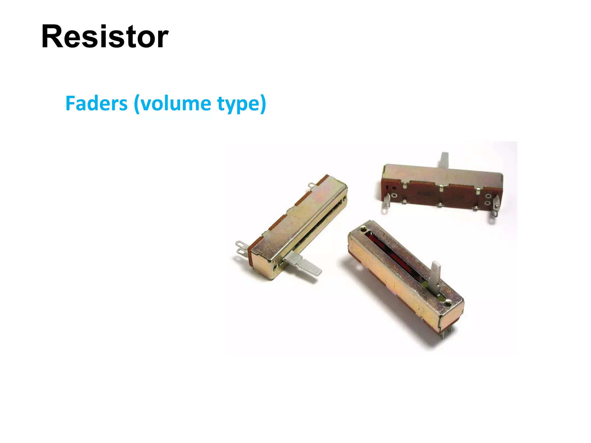 Faders (volume type) Resistor 