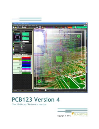PCB123 Version 4
User Guide and Reference manual
Copyright © 2010,
 