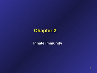 Chapter 2 Innate Immunity 