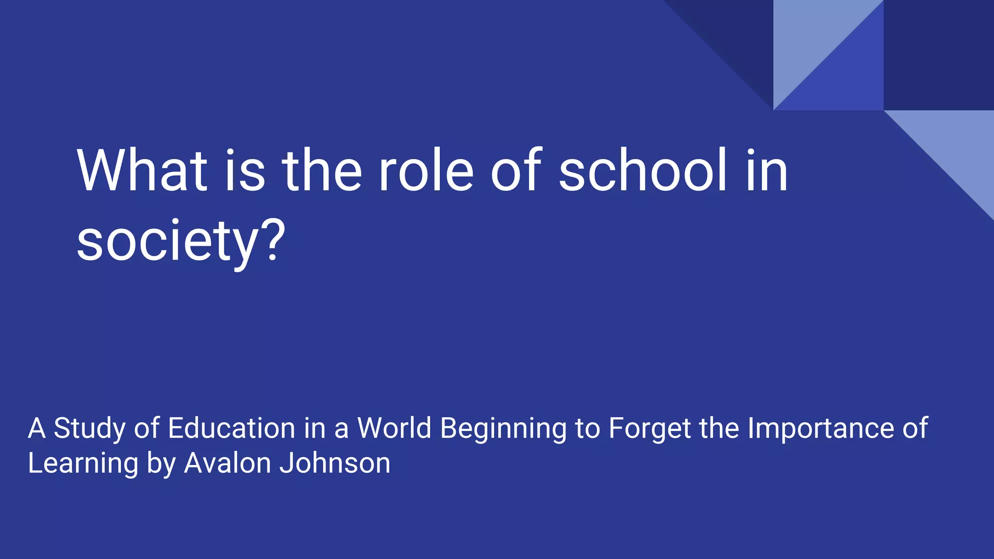 What is the role of school in society? PPT