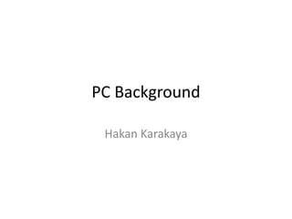 PC Background Hakan Karakaya 