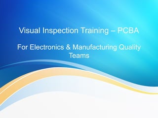 Visual Inspection Course Comprehensive Visual Inspection Training for PCBA Quality Assurance in ...