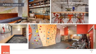 25True North – Holland Company – Seattle, WA
Authentic Experience
 