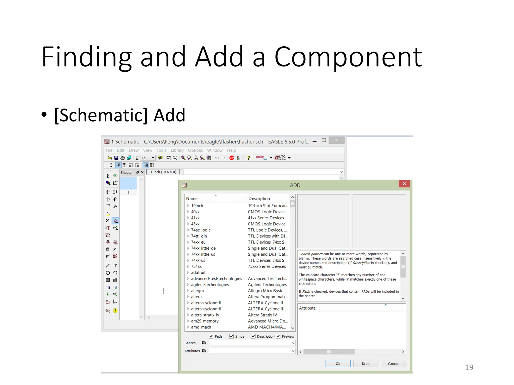 Finding and Add a Component
• [Schematic] Add
19
 