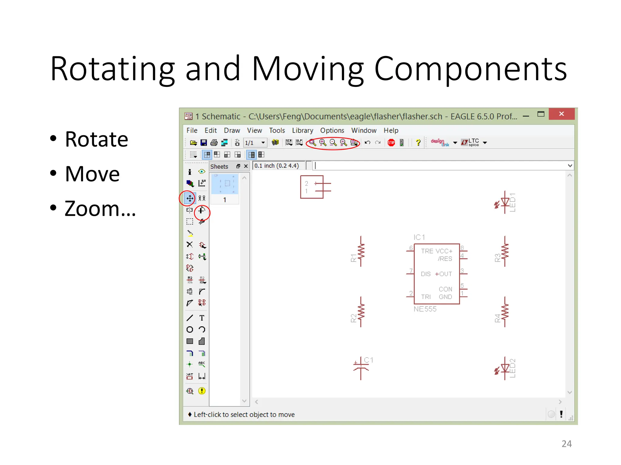 Rotating and Moving Components
• Rotate
• Move
• Zoom…
24
 