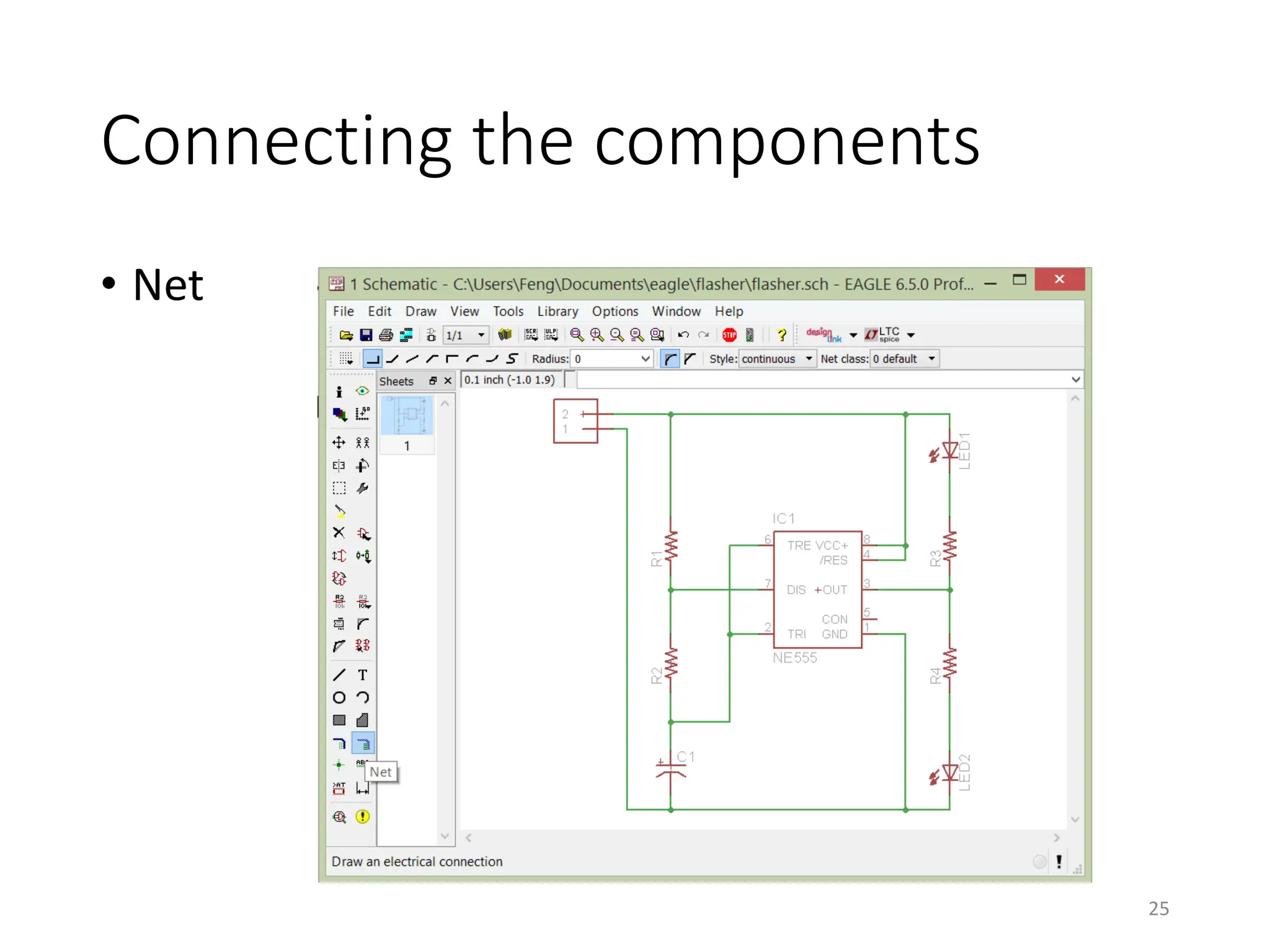 Connecting the components
• Net
25
 