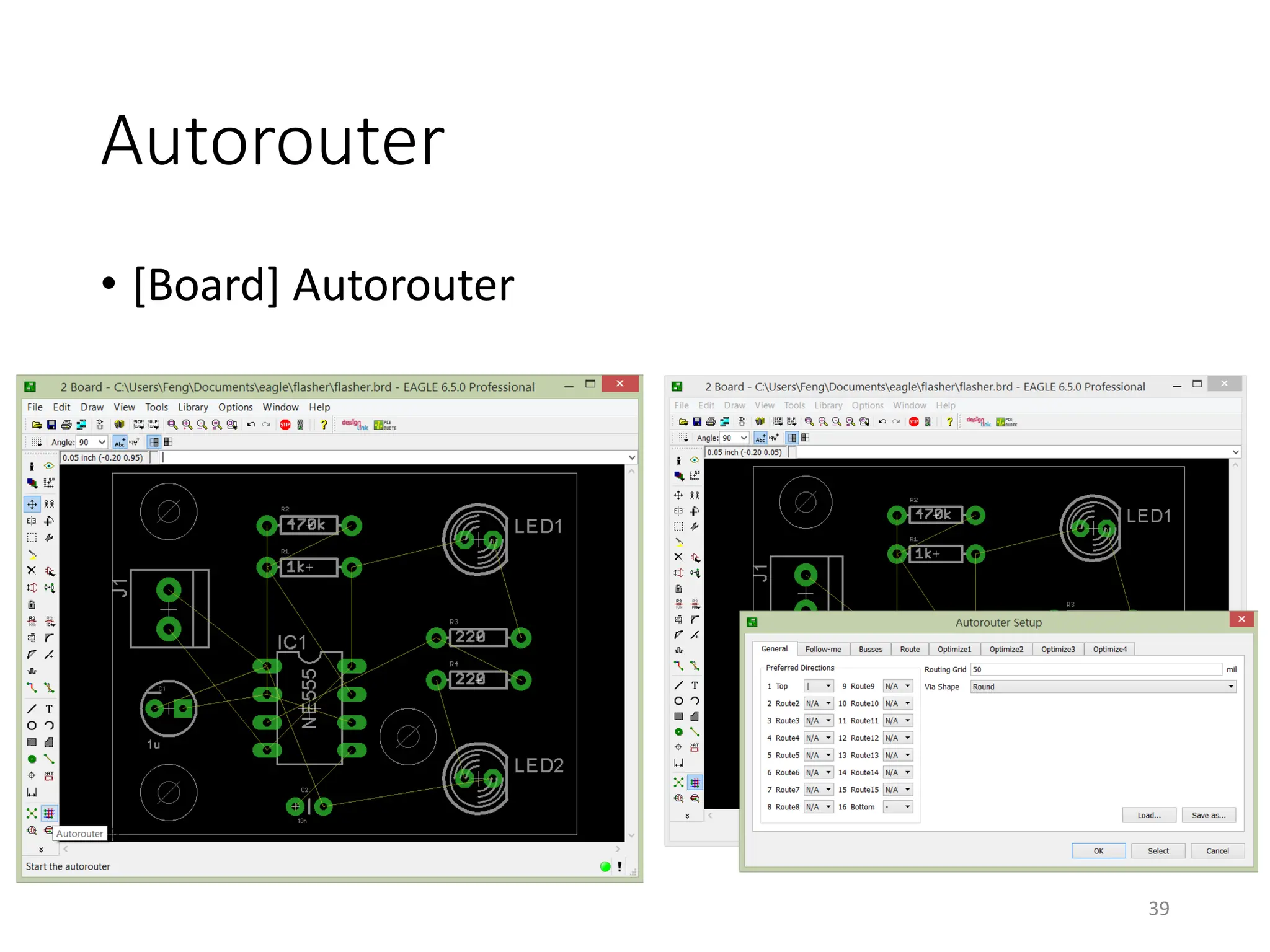 Autorouter
• [Board] Autorouter
39
 