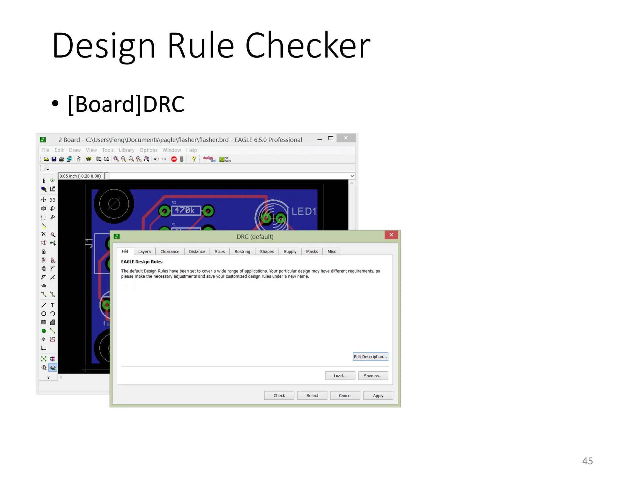 Design Rule Checker
• [Board]DRC
45
 