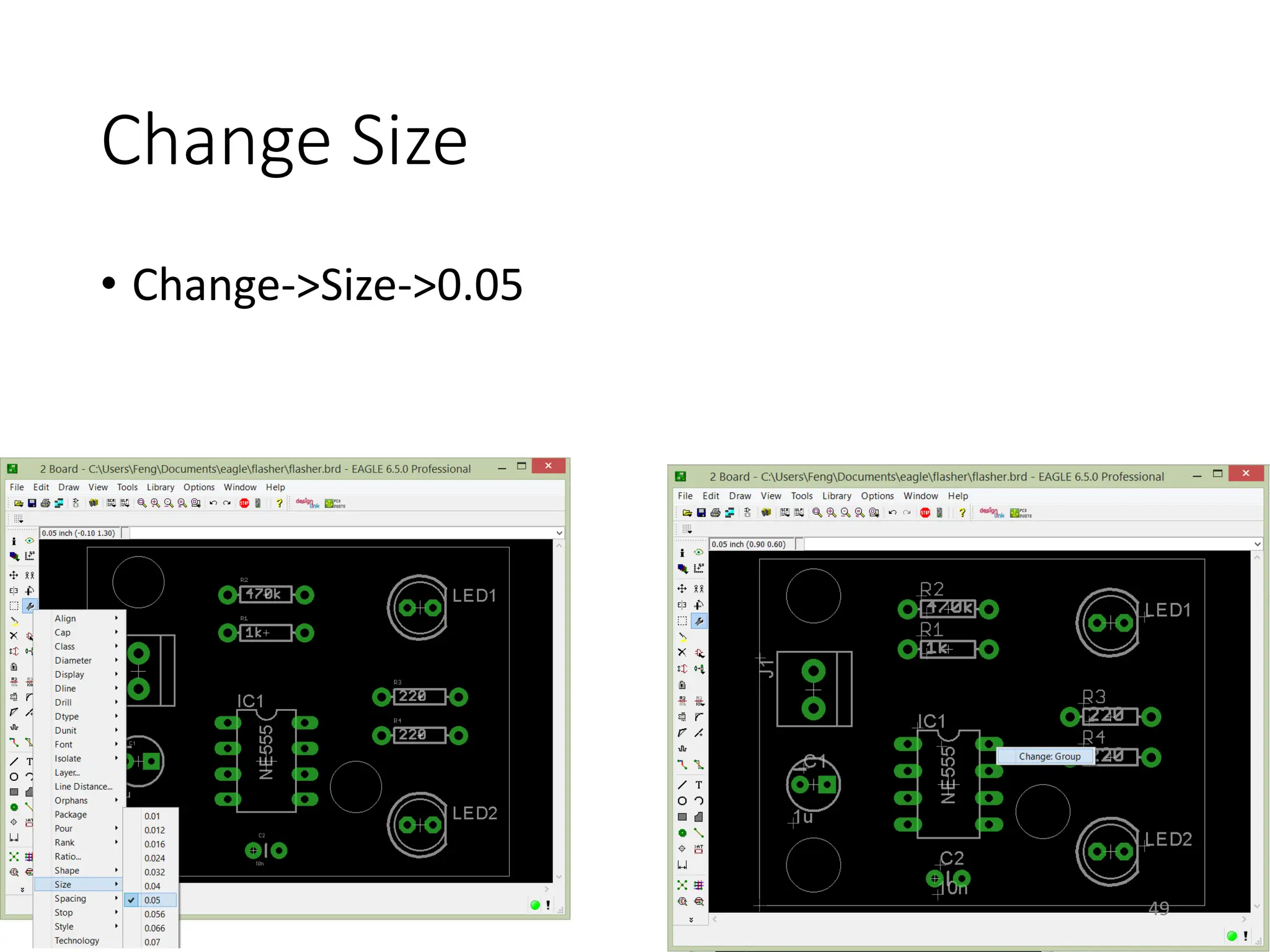 Change Size
• Change->Size->0.05
49
 