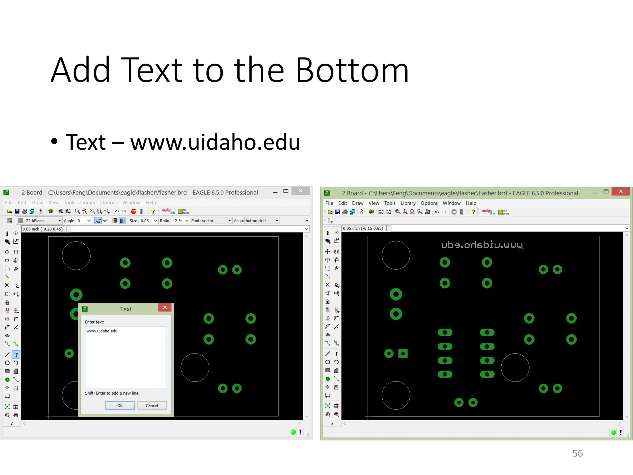 Add Text to the Bottom
• Text – www.uidaho.edu
56
 