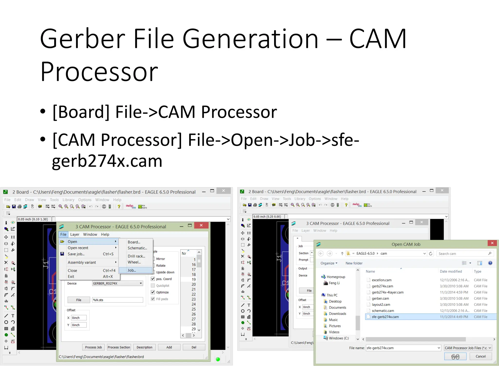 Gerber File Generation – CAM
Processor
• [Board] File->CAM Processor
• [CAM Processor] File->Open->Job->sfe-
gerb274x.cam
60
 
