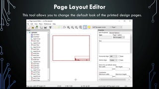 Page Layout Editor
This tool allows you to change the default look of the printed design pages.
 