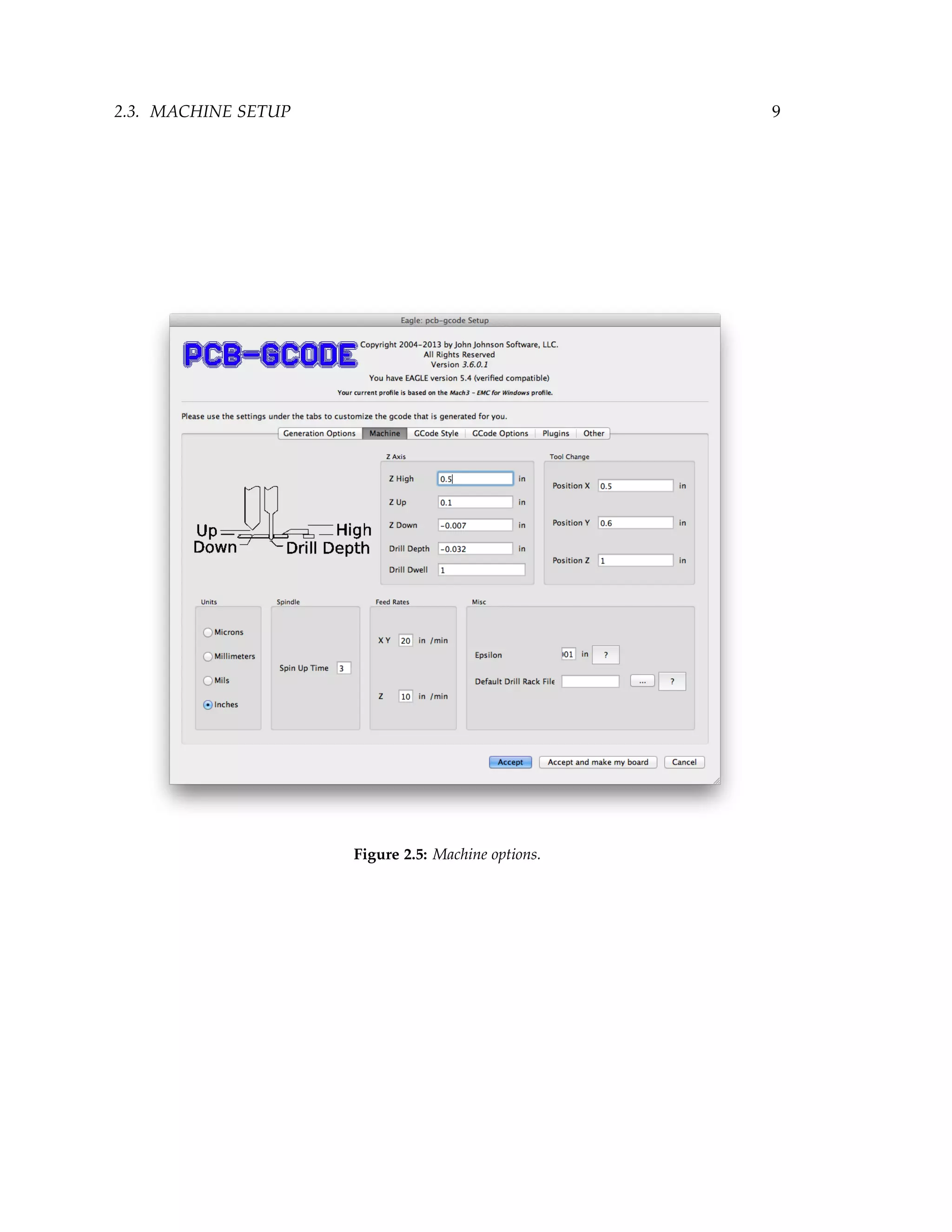 2.3. MACHINE SETUP 9
Figure 2.5: Machine options.
 