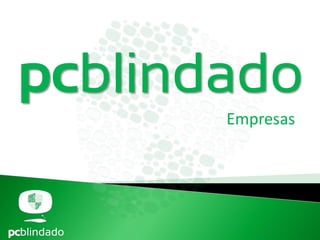Empresas
pcblindado
 