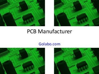 PCB Manufacturer
Golabo.com
 