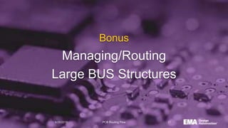 Bus Routing Pcb Tap Your Route to Design Success - PCB Routing Tips from the Pros | PPTX