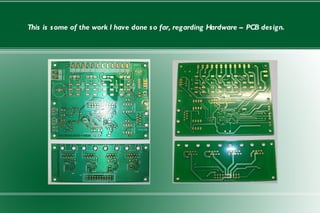 This is some of the work I have done so far, regarding Hardware – PCB design. 