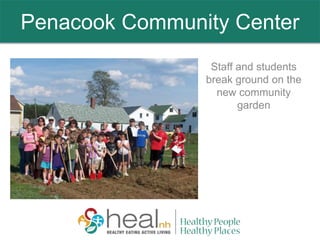 Penacook Community Center
Staff and students
break ground on the
new community
garden
 