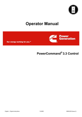English – Original Instructions 12-2009 0908-0230 (Issue 3)
Operator Manual
PowerCommand®
3.3 Control
 