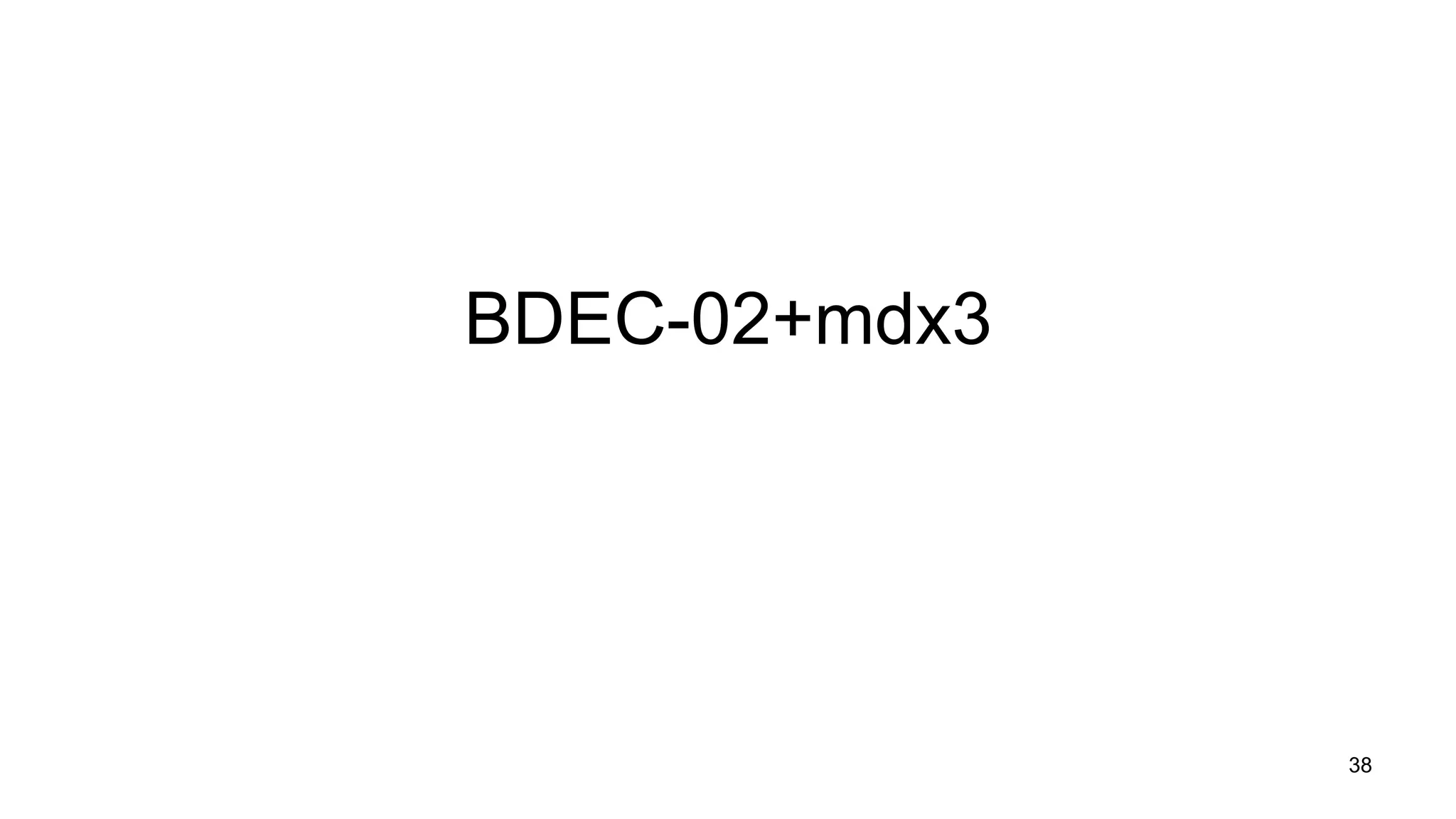 BDEC-02+mdx3
38
 