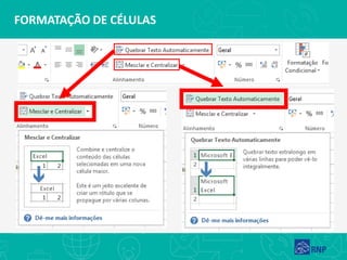 FORMATAÇÃO DE CÉLULAS
 