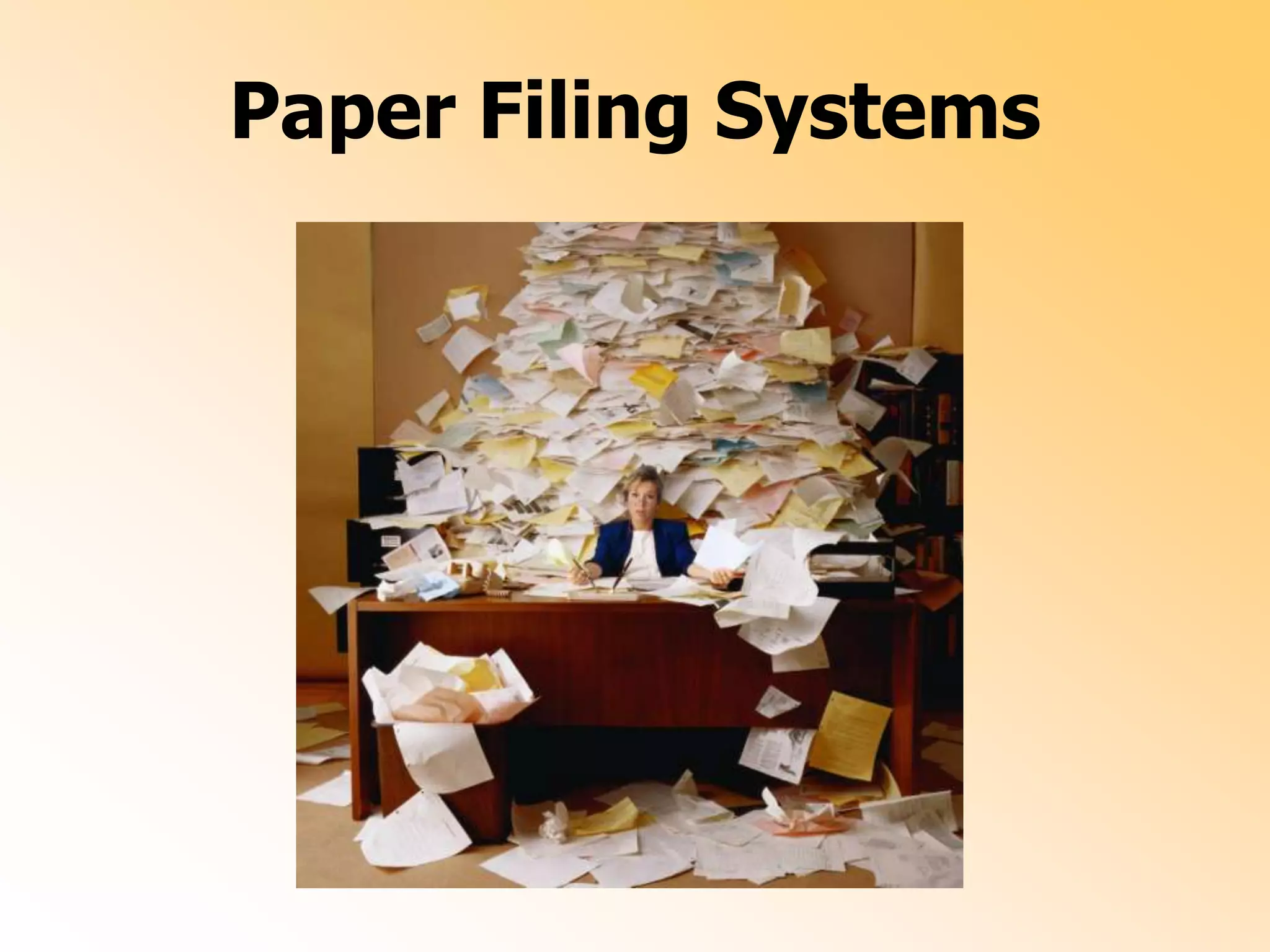 TrainingTopicsPaper Filing SystemsDigital Filing SystemsFile ClosingFile Retention and DestructionSpecial Concerns
