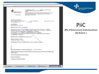 PiiC
(Pla d’Intervenció Individualitzat
del Crónic )
 
