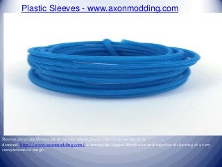 Plastic Sleeves - www.axonmodding.com

Sleeves are available in a lot of variety where plastic sleeves are so much in
demand. http://www.axonmodding.com/ is among the largest distributor and supplier of sleeving at a very
comprehensive range.

 