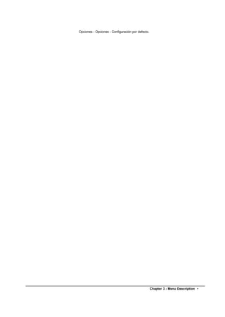 Opciones - Opciones - Configuración por defecto.




                                                   Chapter 3 - Menu Description •
                                                   101
 