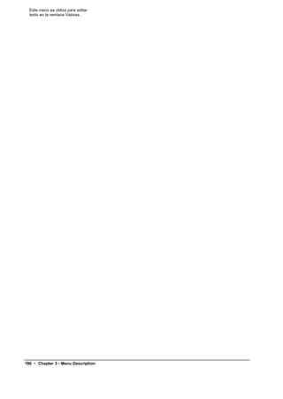 Este menú se utiliza para editar
  texto en la ventana Valores.




190 • Chapter 3 - Menu Description
 
