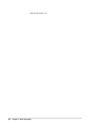 dentro de esta ventana, o en




222 • Chapter 3 - Menu Description
 