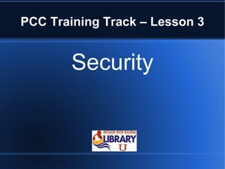 PCC Training Track – Lesson 3 ,[object Object]