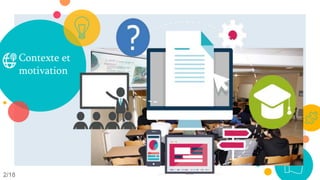 Contexte et
motivation
2/18
 