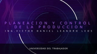 PCDP - SEMANA 7 SEPDIC 23 planeacion y control de la produccion | PPTX