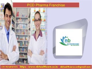 PCD Pharma Franchise
+91-9216907372 https://www.nbhealthcare.co.in/ nbhealthcare2005@gmail.com
 