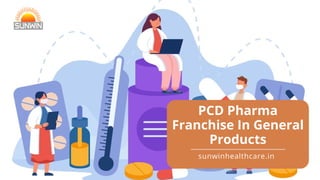 PCD Pharma
Franchise In General
Products
sunwinhealthcare.in
 