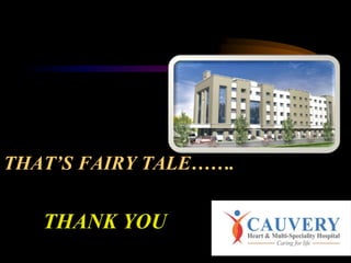 THAT’S FAIRY TALE…….
THANK YOU
 