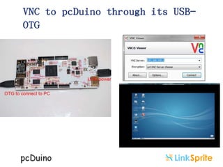 VNC to pcDuino through its USBOTG

 