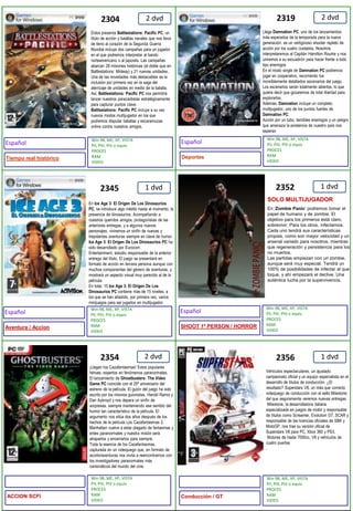 2 dvd2 dvd1 dvd1 dvd2 dvd1 dvd231923452352235423042356¡Llegan los Cazafantasmas! Estos populares héroes, expertos en fenómenos paranormales, El lanzamiento de Ghostbusters: The Video Game PC coincide con el 25º aniversario del estreno de la película. El guión del juego ha sido escrito por los mismos guionistas, Harold Ramis y Dan Aykroyd y nos depara un sinfín de sorpresas, siempre manteniendo ese sentido del humor tan característico de la película. El argumento nos sitúa dos años después de los hechos de la película Los Cazafantasmas 2. Manhattan vuelve a estar plagado de fantasmas y entes paranormales y nuestra misión será atraparlos y encerrarlos para siempre.Toda la esencia de los Cazafantasmas, capturada en un videojuego que, en formato de acción/aventuras nos invita a reencontrarnos con los investigadores paranormales más carismáticos del mundo del cine.SOLO MULTIJUGADOREn ‘Zombie Panic’ podremos tomar el papel de humano y de zombie. El objetivo para los primeros está claro, sobrevivir. Para los otros, infectarnos.Cada uno tendrá sus características propias, como son mayor velocidad y un arsenal variado para nosotros, mientras que regeneración y persistencia para los no muertos.Las partidas empiezan con un zombie, aunque será muy especial. Tendrá un 100% de posibilidades de infectar al que toque, y ahí empezará el declive. Una auténtica lucha por la supervivencia.Vehículos espectaculares, un ajustado campeonato oficial y un equipo especialista en el desarrollo de títulos de conducción. ¿El resultado? Superstars V8, un más que correcto videojuego de conducción con el sello Milestone del que seguramente veremos nuevas entregas. Milestone, la desarrolladora italiana especializada en juegos de motor y responsable de títulos como Screamer, Evolution GT, SCAR y responsable de las licencias oficiales de SBK y MotoGP, nos trae su versión oficial de Superstars V8 para PC, Xbox 360 y PS3. Motores de hasta 7000cc, V8 y vehículos de cuatro puertas . Llega Damnation PC, uno de los lanzamientos más esperados de la temporada para la nueva generación. es un vertiginoso shooter repleto de acción por los cuatro costados. Nosotros interpretaremos al Capitán Hamilton Rourke y nos uniremos a su escuadrón para hacer frente a todo tipo enemigosEn el modo single de Damnation PC podremos jugar en cooperativo, recorriendo los increíblemente detallados escenarios del juego, Los escenarios serán totalmente abiertos, lo que quiere decir que gozaremos de total libertad para explorarlos.Además, Damnation incluye un completo multijugador, uno de los puntos fuertes de Damnation PC, Acción por un tubo, temibles enemigos y un peligro que amenaza la existencia de nuestro país nos esperanEidos presenta Battlestations: Pacific PC, un título de acción y batallas navales que nos lleva de lleno al corazón de la Segunda Guerra Mundial incluye dos campañas para un jugador en el que podremos interpretar al bando norteamericano o al japonés. Las campañas abarcan 28 misiones históricas (el doble que en Battlestations: Midway) y 21 nuevas unidades..Una de las novedades más destacables es la inclusión por primera vez en la saga del aterrizaje de unidades en medio de la batalla. Así, Battlestations: Pacific PC nos permitirá lanzar nuestros paracaidistas estratégicamente para capturar puntos clave.Battlestations: Pacific PC incluye a su vez nuevos modos multijugador en los que podremos disputar batallas y escaramuzas online contra nuestros amigos.En Ice Age 3: El Origen De Los Dinosaurios PC, se introduce algo inédito hasta el momento; la presencia de dinosaurios. Acompañando a nuestros queridos amigos, protagonistas de las anteriores entregas, y a algunos nuevos personajes, viviremos un sinfín de nuevas y trepidantes aventuras siempre en clave de humor.Ice Age 3: El Origen De Los Dinosaurios PC ha sido desarrollado por Eurocom Entertainment, estudio responsable de la anterior entrega del título. El juego se presentará en formato de acción en tercera persona aunque con muchos componentes del género de aventuras, y mostrará un aspecto visual muy parecido al de la película.En total, 15 Ice Age 3: El Origen De Los Dinosaurios PC contiene más de 15 niveles, a los que se han añadido, por primera vez, varios minijuegos para ser jugados en multijugador.Win 98, ME, XP, VISTAPII, PIII, PIV o equivPROCES RAMVIDEOWin 98, ME, XP, VISTAPII, PIII, PIV o equivPROCES RAMVIDEOWin 98, ME, XP, VISTAPII, PIII, PIV o equivPROCES RAMVIDEOWin 98, ME, XP, VISTAPII, PIII, PIV o equivPROCES RAMVIDEOWin 98, ME, XP, VISTAPII, PIII, PIV o equivPROCES RAMVIDEOWin 98, ME, XP, VISTAPII, PIII, PIV o equivPROCES RAMVIDEOEspañolEspañolEspañolEspañolDeportesAventura / AccionSHOOT 1º PERSON / HORRORACCION SCFIConducción / GTTiempo real histórico