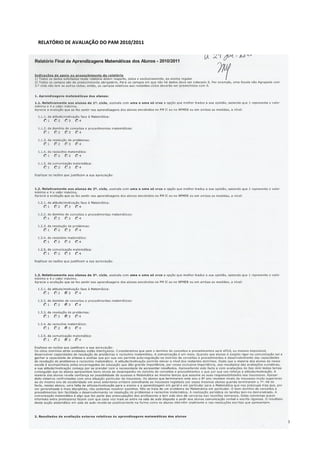 RELATÓRIO DE AVALIAÇÃO DO PAM 2010/2011




Aprovado em Conselho Pedagógico em        7/150
 