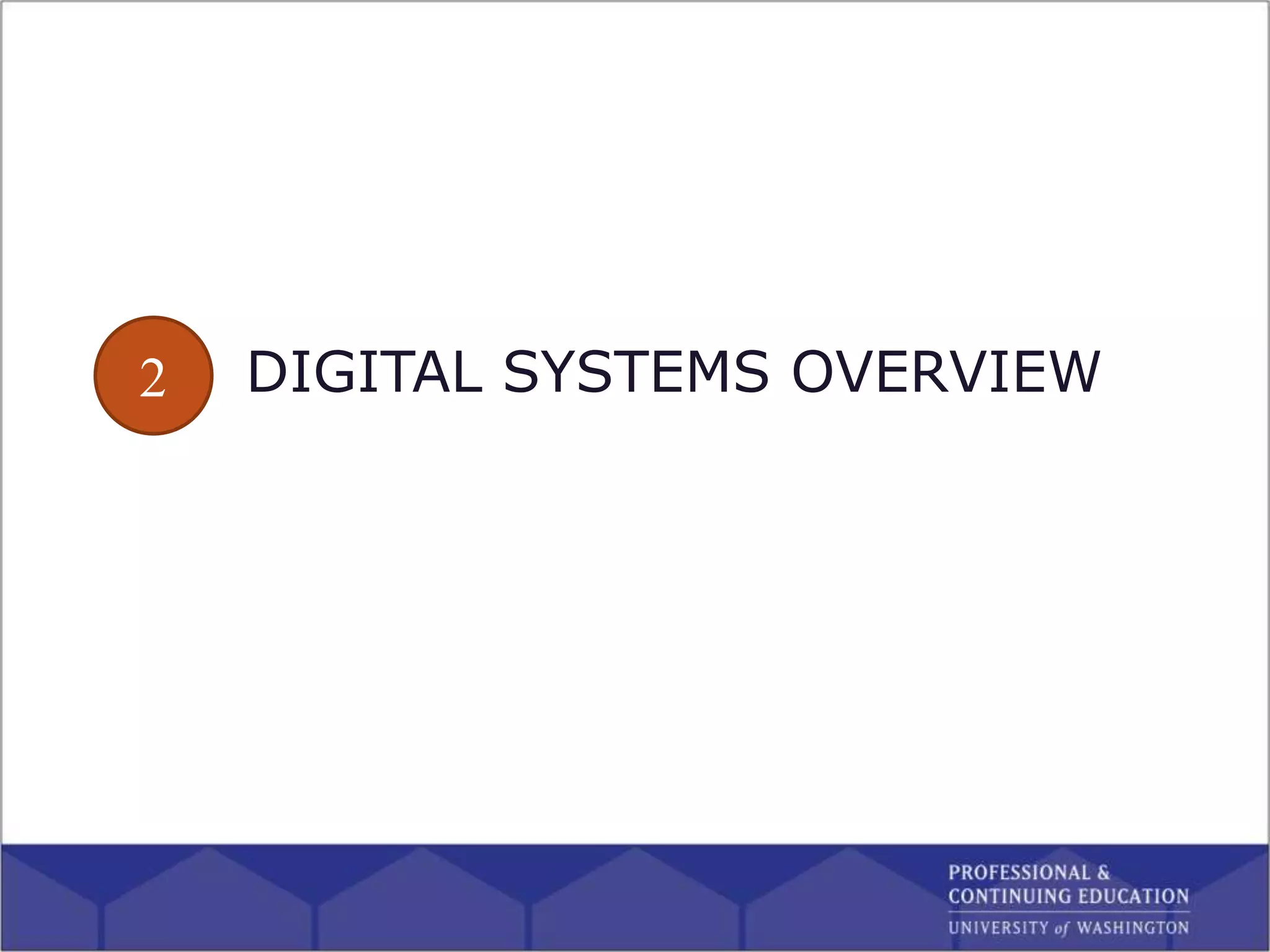 DIGITAL SYSTEMS OVERVIEW2
 